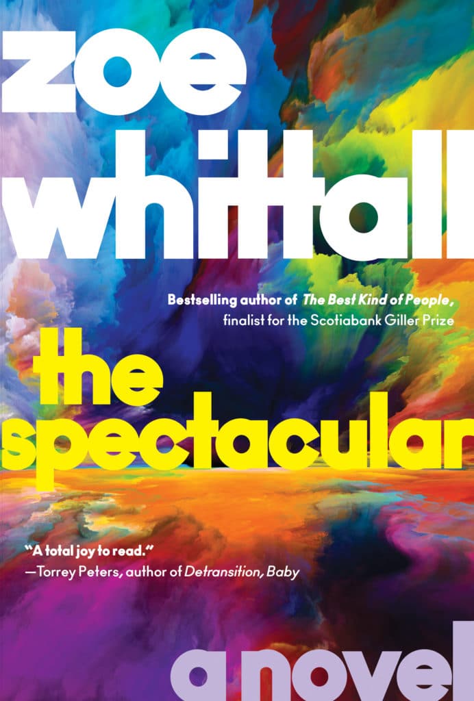 The Spectacular By Zoe Whittall